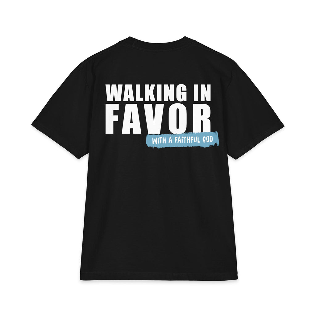 WALKING IN FAVOR: With a Faithful God Heavyweight Tee